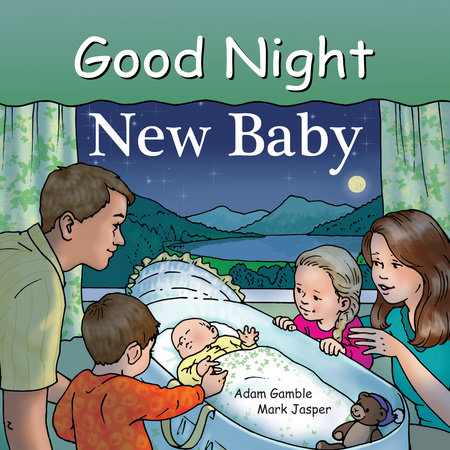 Good Night New Baby by Adam Gamble, Mark Jasper and Ruth Palmer