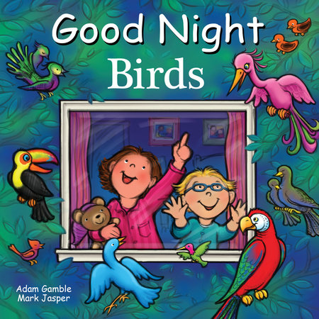 Good Night Birds by Adam Gamble and Mark Jasper