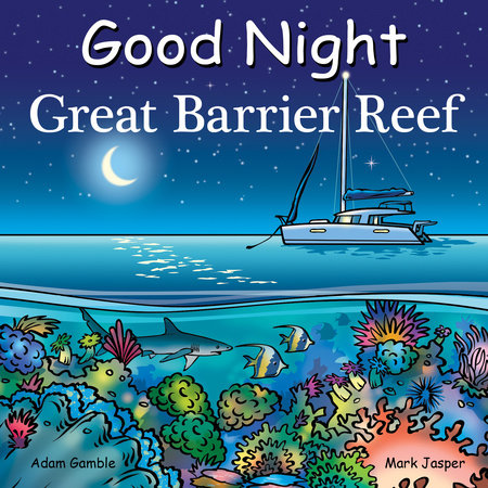 Good Night Great Barrier Reef by Adam Gamble and Mark Jasper
