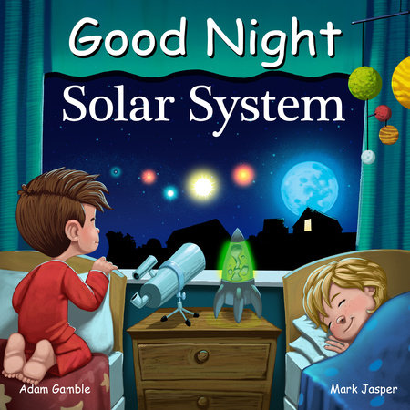 Good Night Solar System by Adam Gamble and Mark Jasper