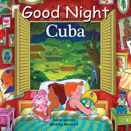 Good Night Cuba by Adam Gamble and Mildrey Maturell