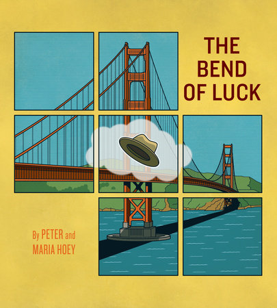The Bend of Luck by Peter Hoey and Maria Hoey