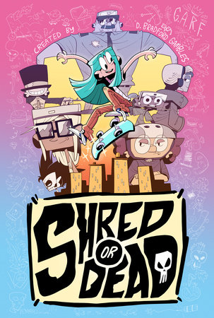Shred or Dead by D. Bradford Gambles