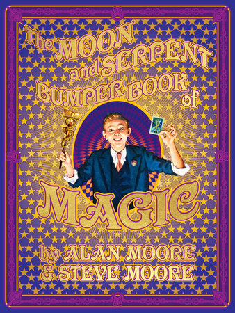 The Moon and Serpent Bumper Book of Magic by Alan Moore and Steve Moore