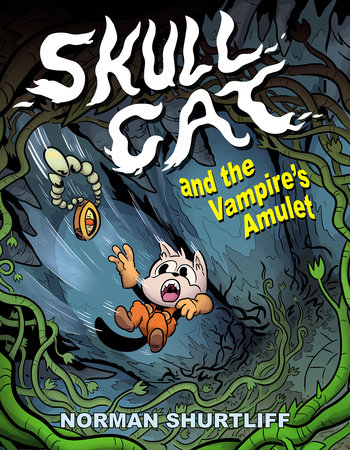 Skull Cat (Book 2): Skull Cat and The Vampires Amulet by Norman Shurtliff