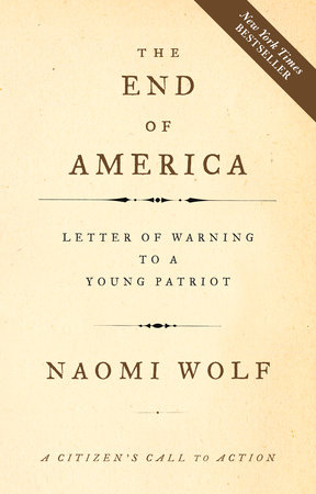 The End of America by Naomi Wolf