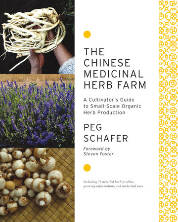 The Chinese Medicinal Herb Farm by Peg Schafer