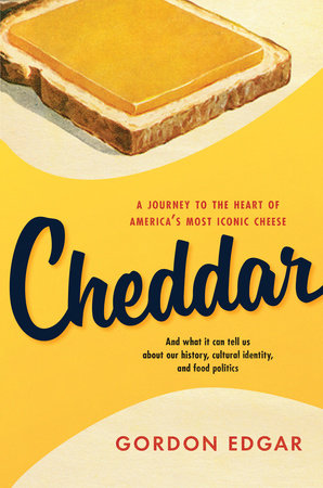 Cheddar by Gordon Edgar