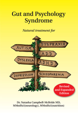 Gut and Psychology Syndrome by Natasha Campbell-Mcbride, MD