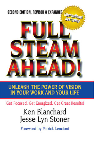 Full Steam Ahead! by Ken Blanchard and Jesse Lyn Stoner
