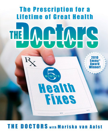 The Doctors 5-Minute Health Fixes by The Doctors and Mariska van Aalst