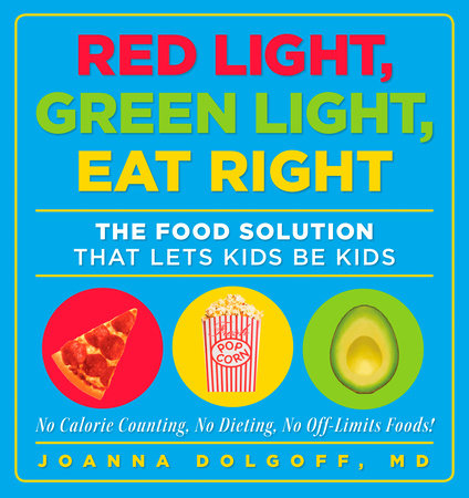 Red Light, Green Light, Eat Right by Joanna Dolgoff
