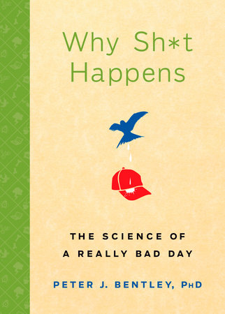 Why Sh*t Happens by Peter J. Bentley