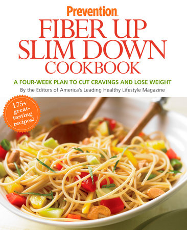 Prevention Fiber Up Slim Down Cookbook by Editors Of Prevention Magazine