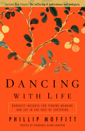 Dancing With Life by Phillip Moffitt: 9781605298245