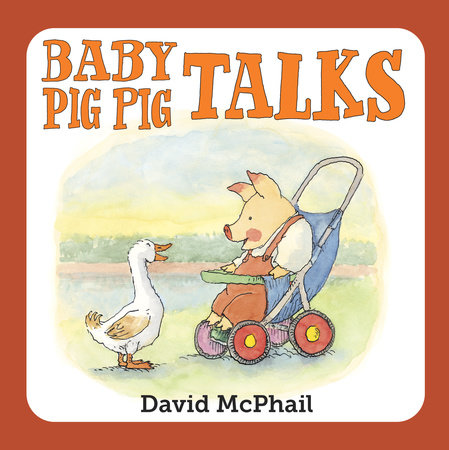 Baby Pig Pig Talks by David McPhail