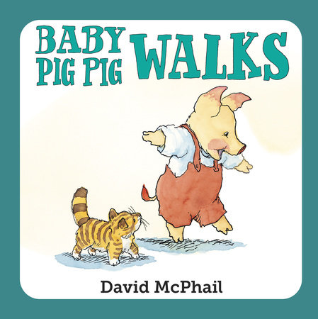 Baby Pig Pig Walks by David McPhail