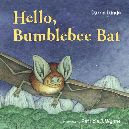 Hello, Bumblebee Bat by Darrin Lunde