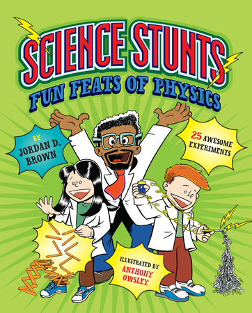 Science Stunts by Jordan D. Brown