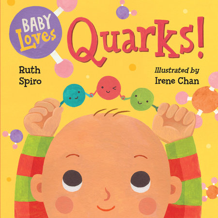 Baby Loves Quarks! by Ruth Spiro