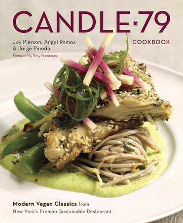 Candle 79 Cookbook by Joy Pierson, Angel Ramos and Jorge Pineda