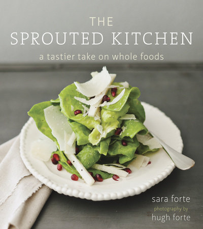 The Sprouted Kitchen by Sara Forte