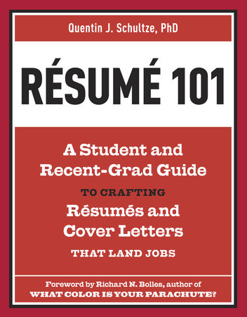Resume 101 by Quentin J. Schultze