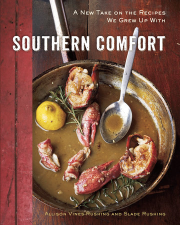 Southern Comfort by Allison Vines-Rushing and Slade Rushing