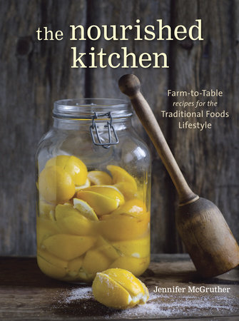 The Nourished Kitchen by Jennifer McGruther