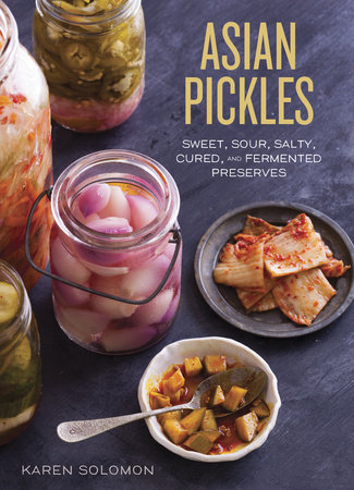 Asian Pickles by Karen Solomon