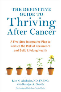 The Definitive Guide to Thriving After Cancer