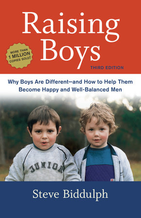 Raising Boys, Third Edition by Steve Biddulph