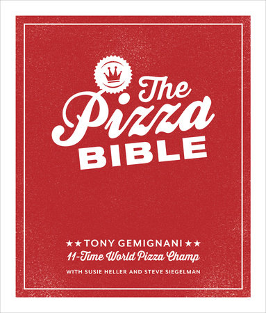 The Pizza Bible by Tony Gemignani