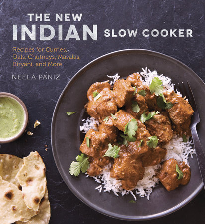 The New Indian Slow Cooker by Neela Paniz