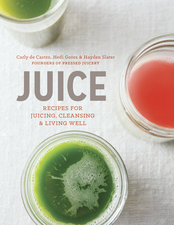 Juice by Carly de Castro, Hedi Gores and Hayden Slater