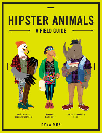 Hipster Animals by Dyna Moe