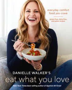 Danielle Walker's Eat What You Love