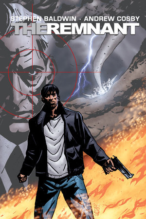 The Remnant by Stephen Baldwin, Andrew Cosby and Caleb Monroe