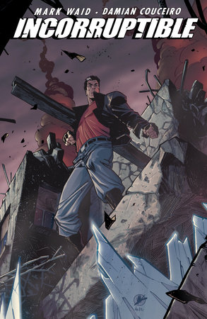 Incorruptible Vol. 7 by Mark Waid