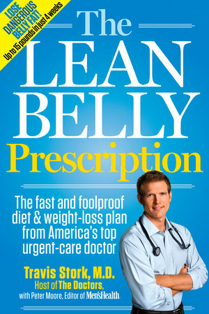 The Lean Belly Prescription by Travis Stork, Peter Moore and Editors of Men's Health Magazi