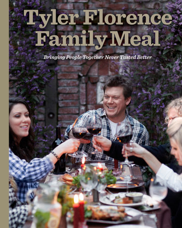 Tyler Florence Family Meal by Tyler Florence