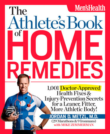 The Athlete's Book of Home Remedies by Jordan D. Metzl, MD and Mike Zimmerman
