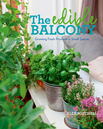 The Edible Balcony by Alex Mitchell