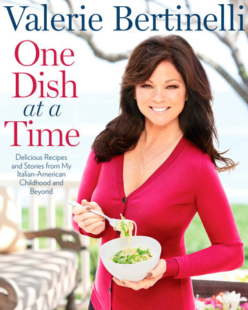 One Dish at a Time by Valerie Bertinelli
