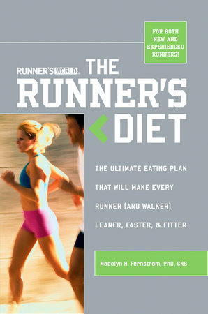 Runner's World The Runner's Diet by Madelyn H. Fernstrom, Ted Spiker and Editors of Runner's World Maga