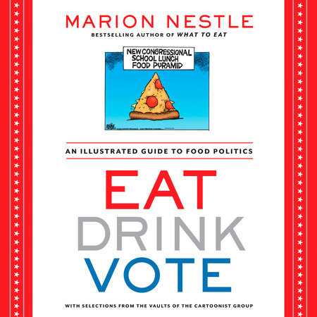 Eat Drink Vote by Marion Nestle