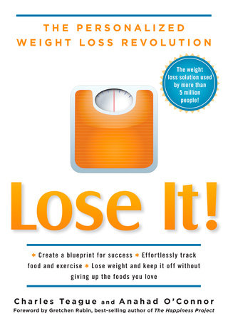 Lose It! by Charles Teague and Anahad O'Connor