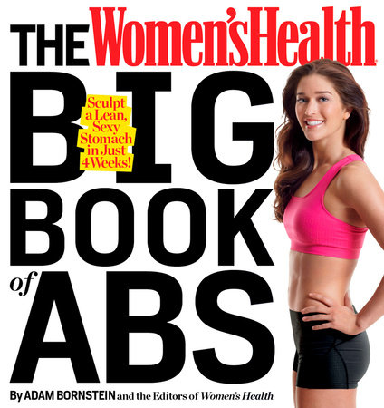 The Women's Health Big Book of Abs by Adam Bornstein and Editors of Women's Health Maga