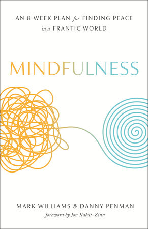 Mindfulness by Mark Williams, Danny Penman: 9781609618957 |  : Books