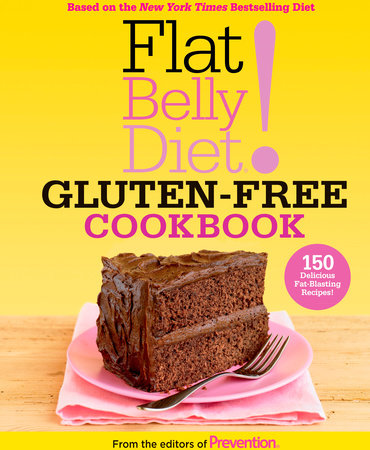 Flat Belly Diet! Gluten-Free Cookbook by Editors Of Prevention Magazine